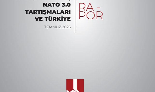 MİA'dan 'Ankara Zirvesi, Nato 3.0 Tartışmaları ve Türkiye' raporu