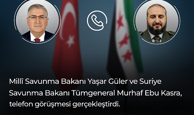 Bakan Güler, Suriye Savunma Bakanı Ebu Kasra ile görüştü