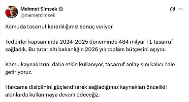 Bakan Şimşek: Kamuda 484 milyar TL tasarruf sağladık