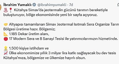 Bakan Yumaklı: Simav Jeotermal Isıtmalı Sera Organize Tarım Bölgesi üretime hazır