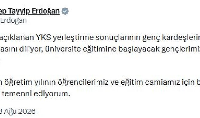 Cumhurbaşkanı Erdoğan: Üniversite eğitimine başlayacak gençlerimizi tebrik ediyorum