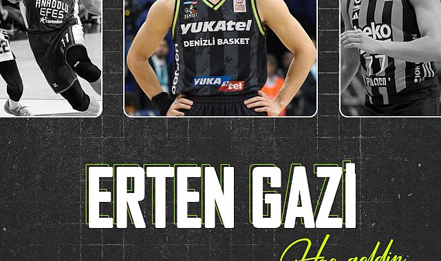 Denizli Basket'te Erten Gazi tamam