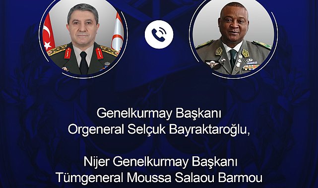 Genelkurmay Başkanı Orgeneral Bayraktaroğlu, Nijerli mevkidaşı Salaou ile telefonda görüştü