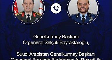 Genelkurmay Başkanı Orgeneral Bayraktaroğlu, Suudi mevkidaşı ile görüştü