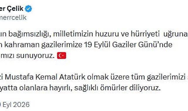 AK Parti'li Çelik'ten 'Gaziler Günü' mesajı