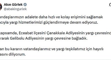 Eceabat ilçesi, Gelibolu Adliyesi yargı çevresine bağlandı