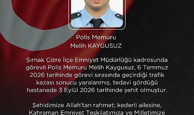 Şırnak'taki trafik kazasında yaralanan polis memuru Kaygusuz şehit oldu
