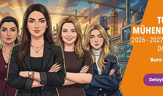 Global Engineer Girls Türkiye programı yeni dönem katılımcılarını bekliyor