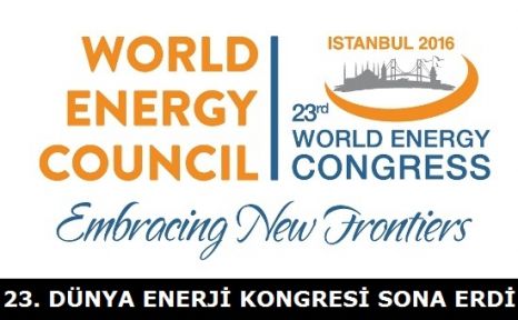 23. Dünya Enerji Kongresi Tamamlandı
