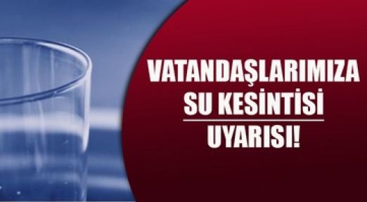 Karaman 25 ağustos su kesintisi uyarısı