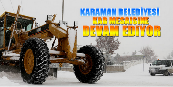 Karaman'da belediye kar mesaisinde