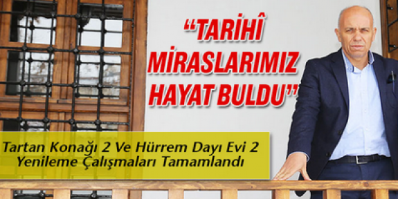 Karaman'da tarihi değerlerimiz hayat buldu