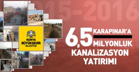 Konya Karapınar’a 6,5 Milyonluk Kanalizasyon Yatırımı Yapıldı
