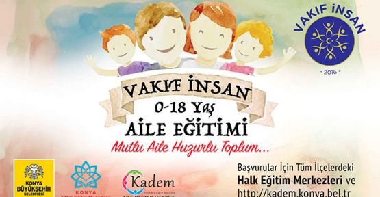 Konya'da 0-18 yaş aile eğitimleri verilecek