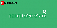 İş ile ilgili en güzel sözler 2017