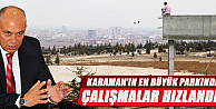 Karaman'da Türk Dünyası Kültür Parkı'nda çalışmalara hız verildi