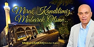 Başkan Ertuğrul Çalışkan, Miraç Kandili Mesajı 2017