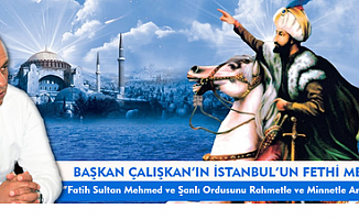 Başkan Ertuğrul Çalışkan, İstanbul'un fethi mesajı