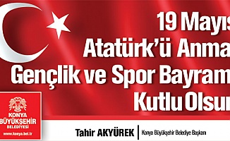 Başkan Tahir Akyürek’in 19 Mayıs mesajı