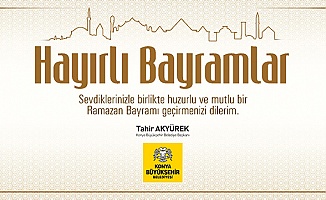 Başkan Tahir Akyürek’in Ramazan Bayramı mesajı