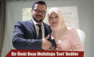 Bir Ömür Boyu Mutluluğa 'Evet' Dediler