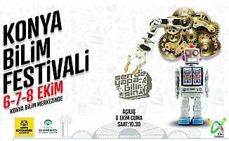 Konya Bilim Festivali’nde ev sahibi