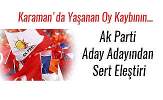 Ak Parti Aday Adayından Sert Eleştiri