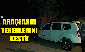 Araçların Lastiklerini Kesti!