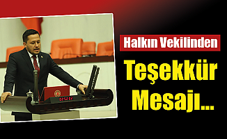 Halkın Vekilinden Teşekkür Mesajı…