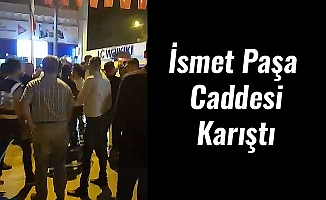 İsmet Paşa Caddesi Karıştı