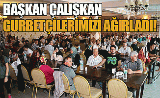 Başkan çalışkan Gurbetçilerimizi Ağırladı!