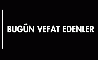 Bugün Vefat Edenler