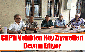 Chp'li Vekilden Köy Ziyaretleri Devam Ediyor