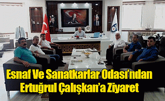 Esnaf Ve Sanatkarlar Odası'ndan Ertuğrul Çalışkan'a Ziyaret