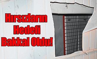 Hırsızların Hedefi Bakkal Oldu!