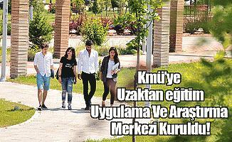 Kmü'ye Uzaktan Eğitim Uygulama ve Araştırma Merkezi kuruldu!