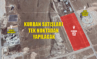 KURBAN SATIŞLARI TEK NOKTADAN YAPILACAK