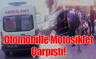 Otomobille Motosiklet Çarpıştı!