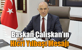 BAŞKAN ÇALIŞKAN’IN HİCRİ YILBAŞI MESAJI