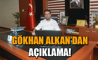 Gökhan Alkan'dan Açıklama!