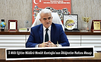 İl Milli Eğitim Müdürü Mevlüt Kuntoğlu'nun İlköğretim Haftası Mesajı