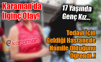 Karaman'da İlginç Olay!