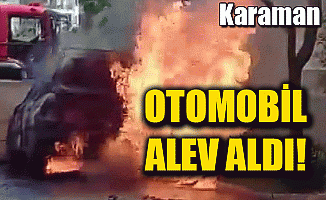 Otomobil Alev Aldı!