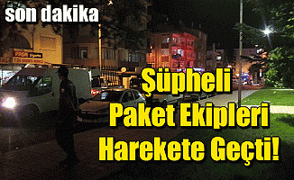 Şüpheli Paket Ekipleri Harekete Geçirdi!