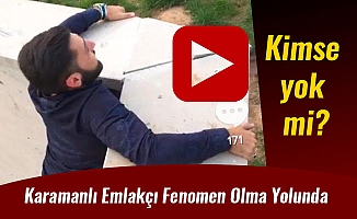 Karamanlı Emlakçı Fenomen Olma Yolunda