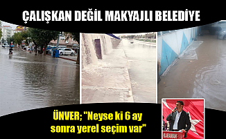 ÜNVER; "Neyse ki 6 ay sonra yerel seçim var"