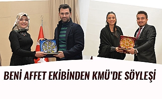 BENİ AFFET EKİBİNDEN KMÜ’DE SÖYLEŞİ