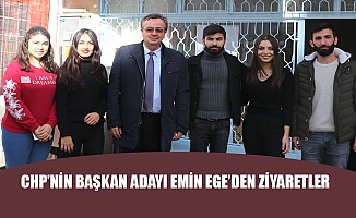 CHP’NİN BAŞKAN ADAYI EMİN EGE’DEN ZİYARETLER