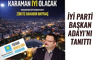 İYİ PARTİ BAŞKAN ADAYI’NI TANITTI