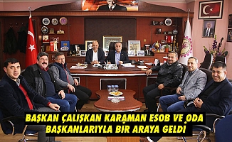 BAŞKAN ÇALIŞKAN KARAMAN ESOB VE ODA BAŞKANLARIYLA BİR ARAYA GELDİ